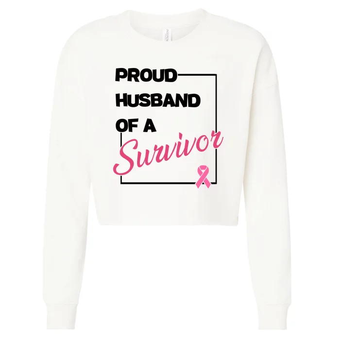 Proud Husband Of A Survivor Breast Cancer Awareness Cropped Pullover Crew