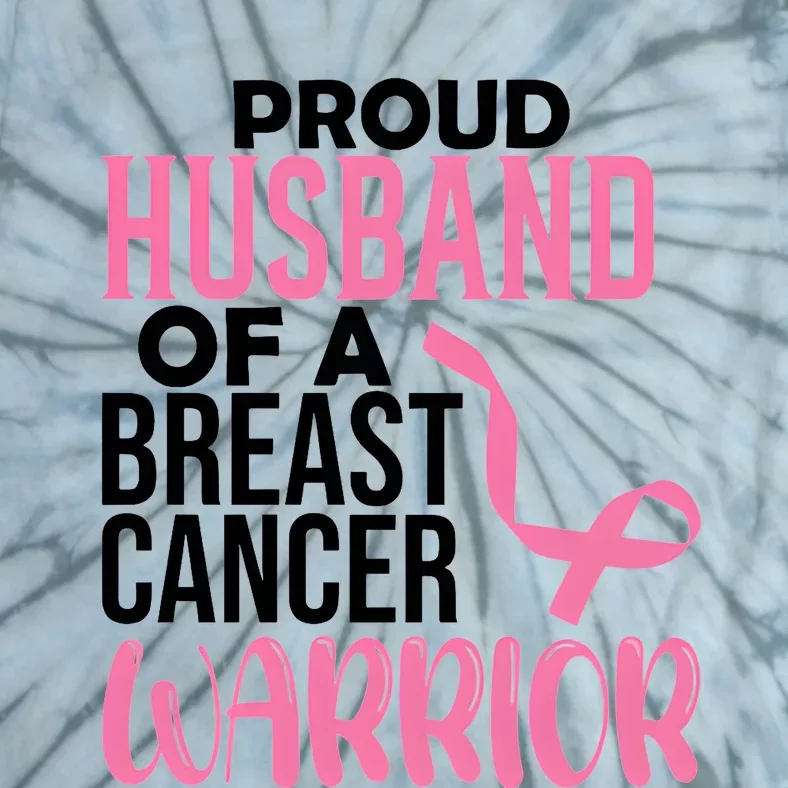 Proud Husband Of A Breast Cancer Warrior Tie-Dye T-Shirt