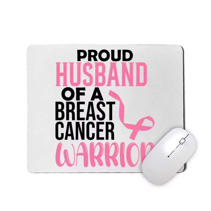 Proud Husband Of A Breast Cancer Warrior Mousepad