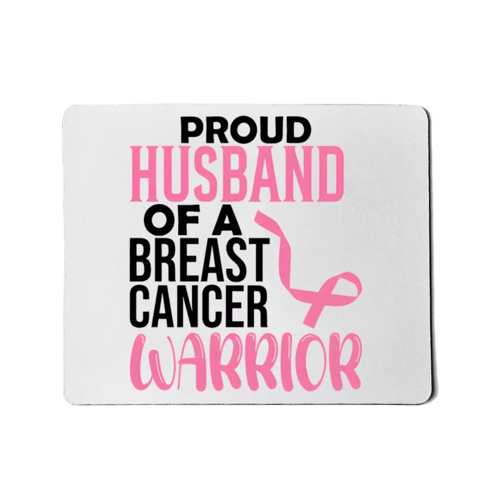 Proud Husband Of A Breast Cancer Warrior Mousepad