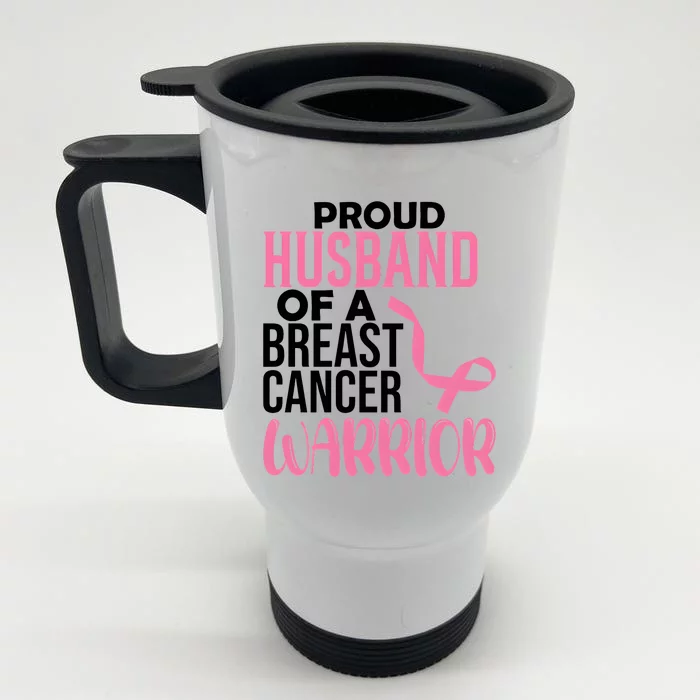 Proud Husband Of A Breast Cancer Warrior Front & Back Stainless Steel Travel Mug