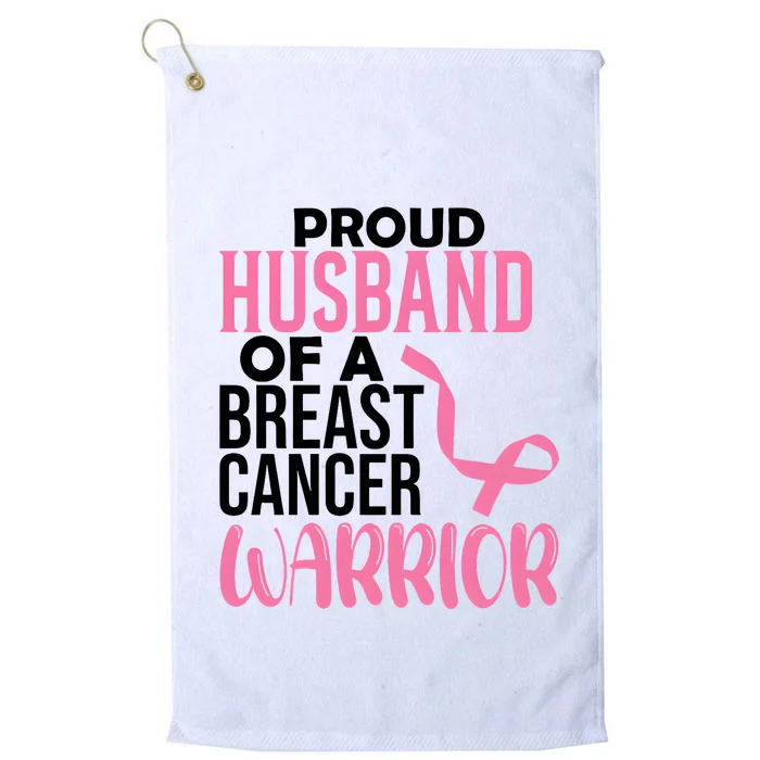 Proud Husband Of A Breast Cancer Warrior Platinum Collection Golf Towel