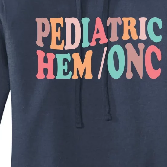 Pediatric Hematology Oncology Nurse Nursing Peds Hem Onc Cool Gift Women's Pullover Hoodie