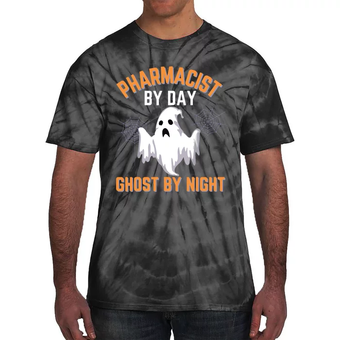 Pharmacist Halloween Pharmacist By Day Ghost By Night Tie-Dye T-Shirt