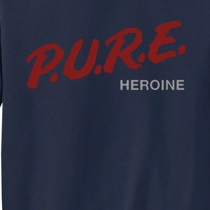 Pure Heroine Tall Sweatshirt