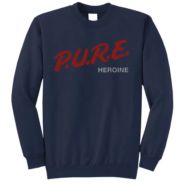 Pure Heroine Tall Sweatshirt