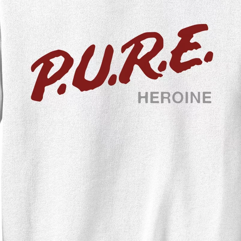 Pure Heroine Sweatshirt