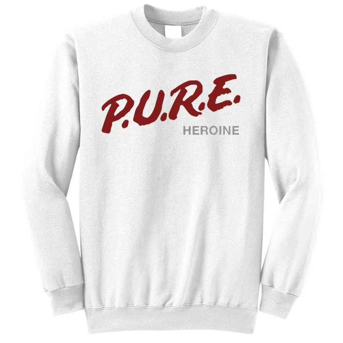 Pure Heroine Sweatshirt