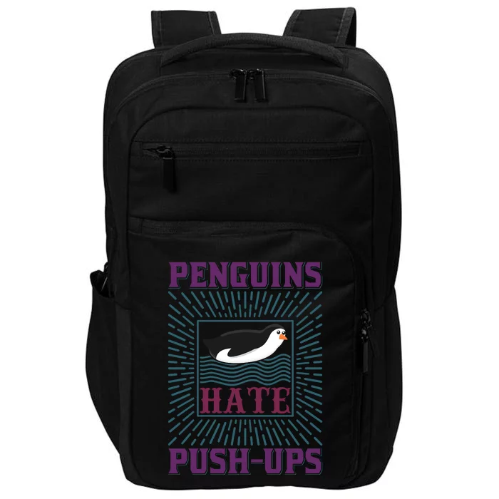 Penguins Hate Push Ups Impact Tech Backpack