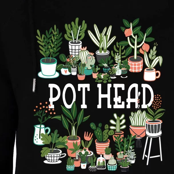 Pot Head Plant Lover GiftCrazy Plant Lady Plant Mom Womens Funnel Neck Pullover Hood