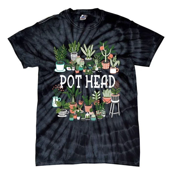 Pot Head Plant Lover GiftCrazy Plant Lady Plant Mom Tie-Dye T-Shirt