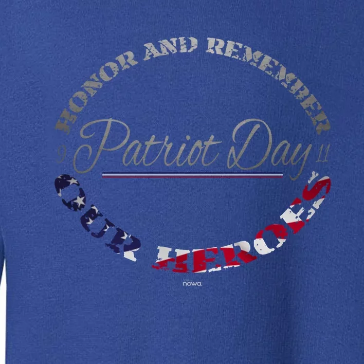 Public Holiday Patriot Honor And Remember Our Heroes Gift Toddler Sweatshirt