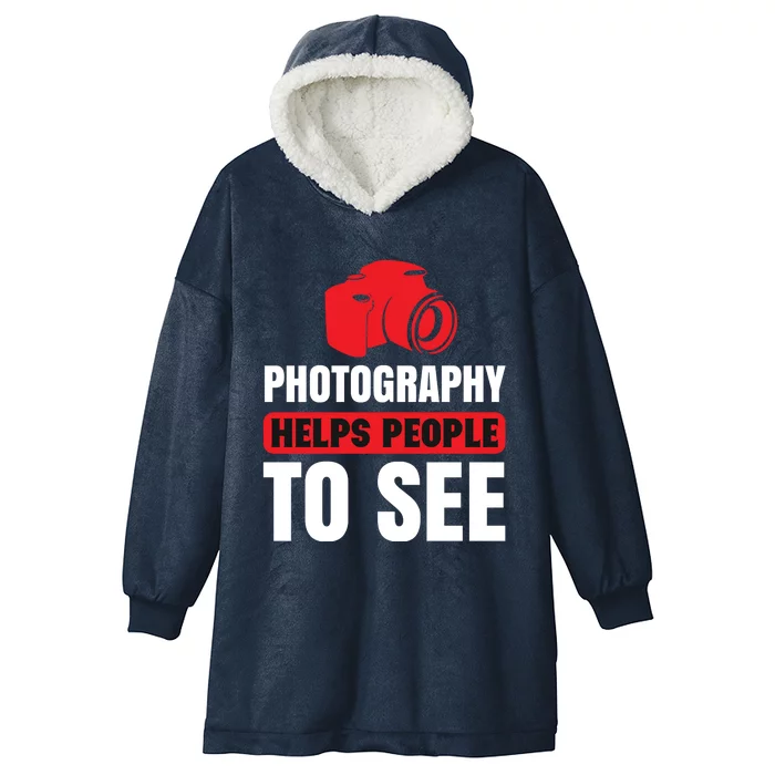 Photography Helps People To See Hooded Wearable Blanket