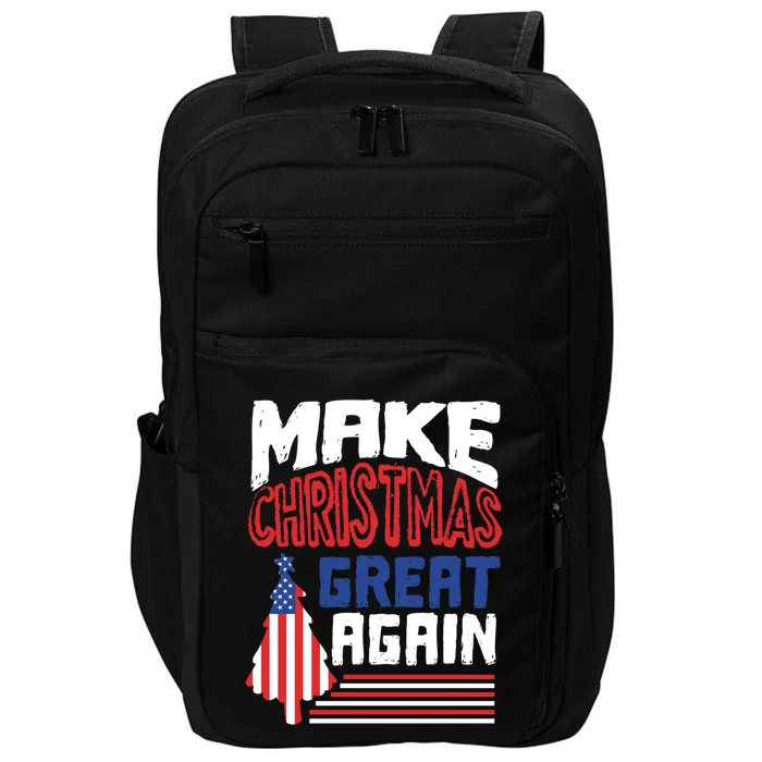 Patriotic Holiday Quote Make Christmas Great Again Great Gift Impact Tech Backpack