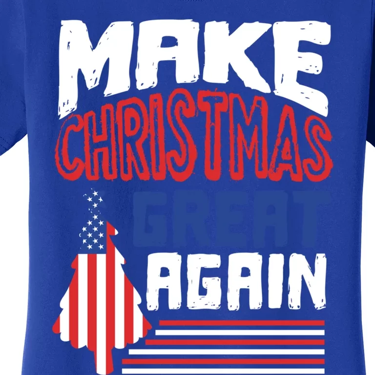 Patriotic Holiday Quote Make Christmas Great Again Great Gift Women's T-Shirt