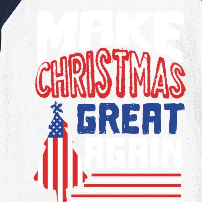 Patriotic Holiday Quote Make Christmas Great Again Great Gift Baseball Sleeve Shirt