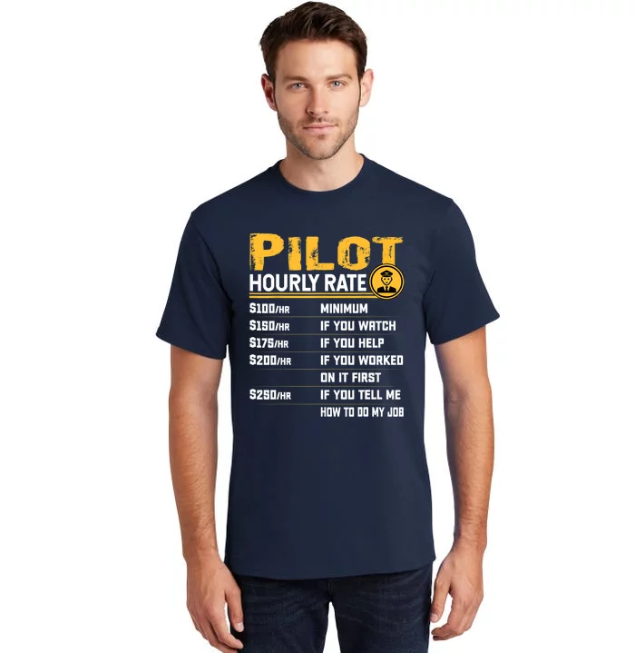 Pilot Hourly Rate Funny Aviation Airline Airplane Pilot Tall T-Shirt