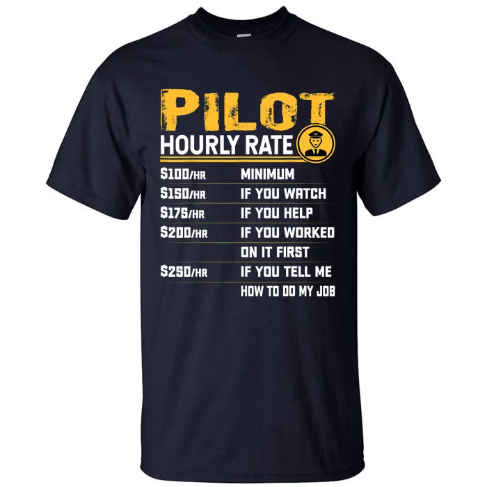 Pilot Hourly Rate Funny Aviation Airline Airplane Pilot Tall T-Shirt