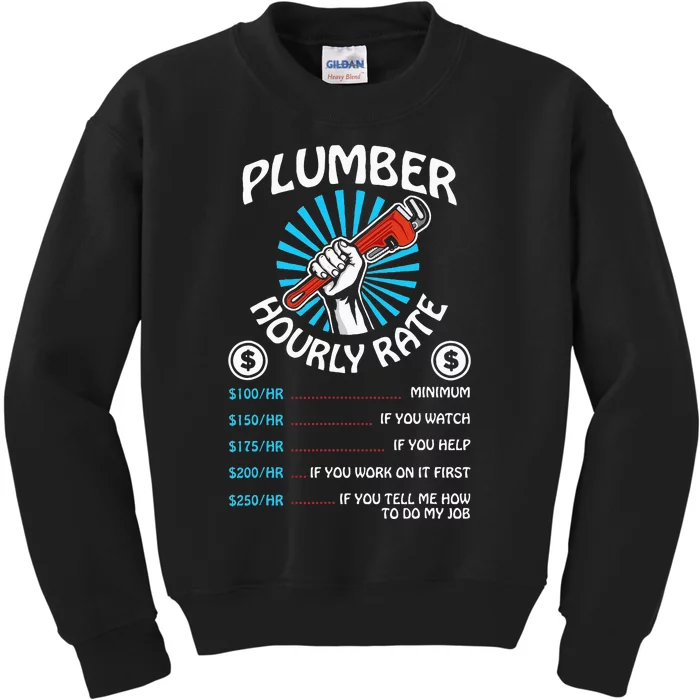 Plumbers Hourly Rate Funny Plumbing Plumber Gift Kids Sweatshirt