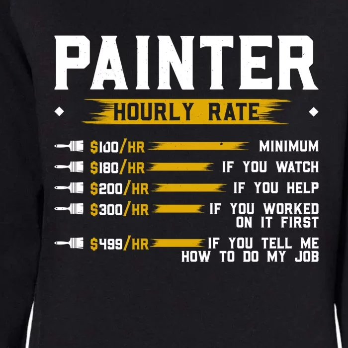 Painter Hourly Rate Funny Painting Professional Painter Cool Gift Womens California Wash Sweatshirt