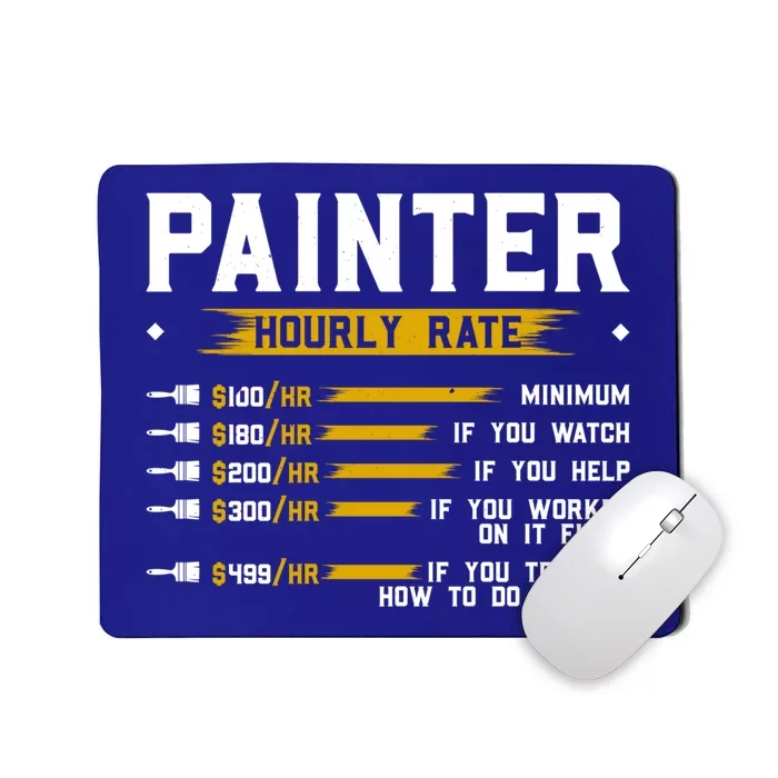 Painter Hourly Rate Funny Painting Professional Painter Cool Gift Mousepad