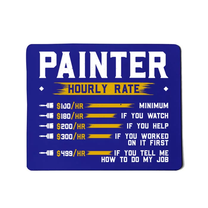 Painter Hourly Rate Funny Painting Professional Painter Cool Gift Mousepad