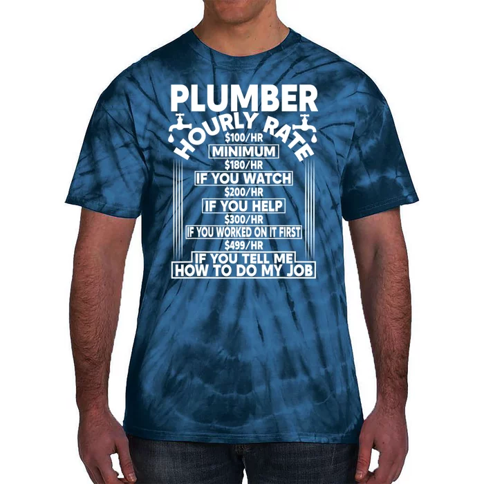 Plumber Hourly Rate Tie-Dye T-Shirt