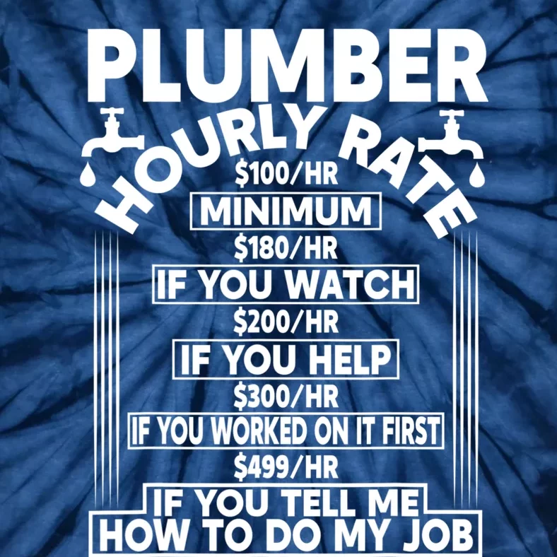 Plumber Hourly Rate Tie-Dye T-Shirt