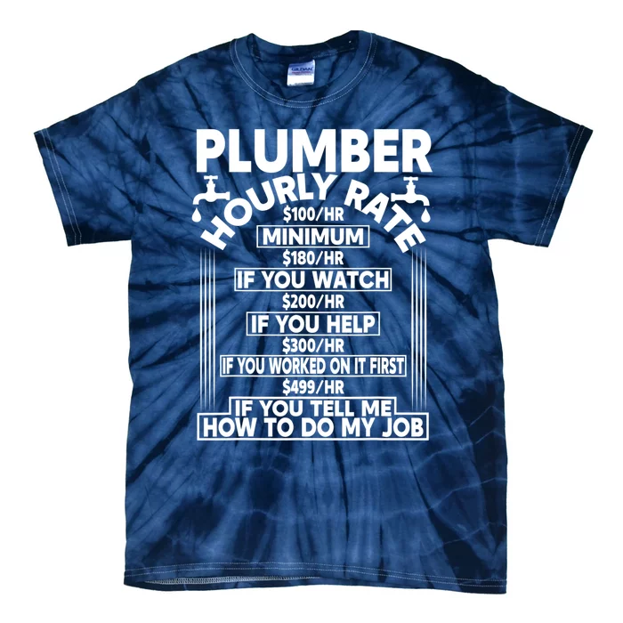 Plumber Hourly Rate Tie-Dye T-Shirt