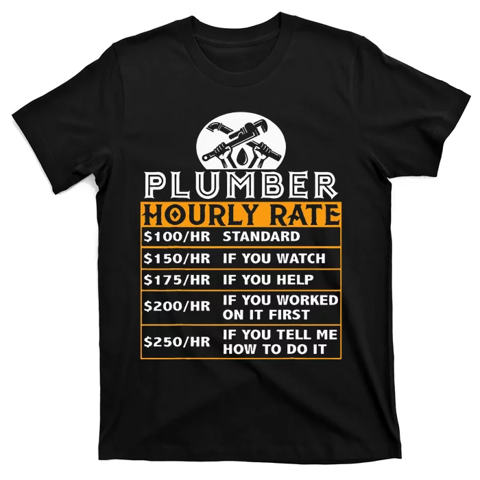 Plumber Hourly Rate Price Chart Funny Plumber Gift Plumbing T-Shirt