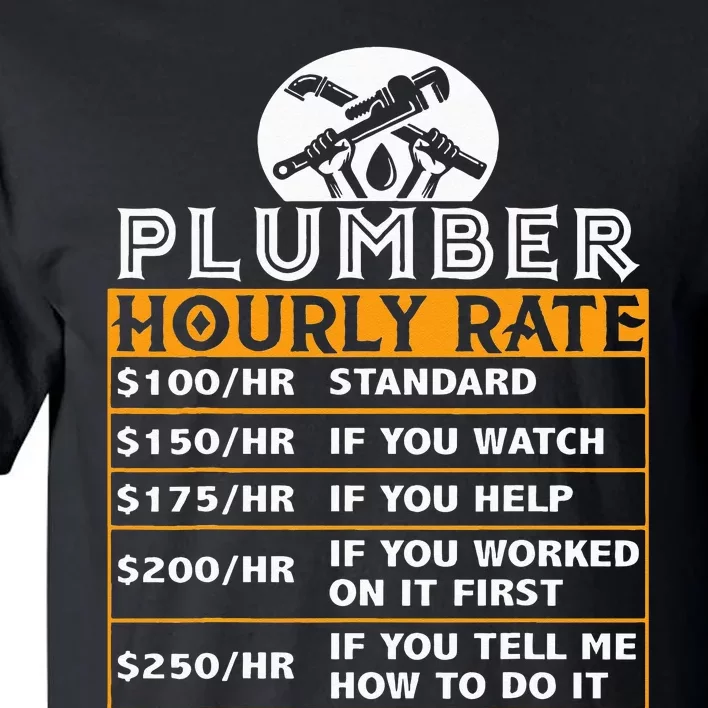 Plumber Hourly Rate Price Chart Funny Plumber Gift Plumbing Tall T-Shirt