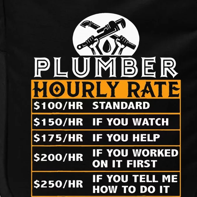 Plumber Hourly Rate Price Chart Funny Plumber Gift Plumbing Impact Tech Backpack