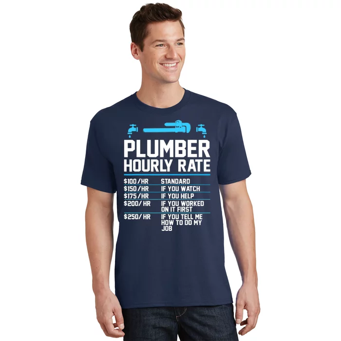 Plumber Hourly Rate - Funny Plumbing T-Shirt