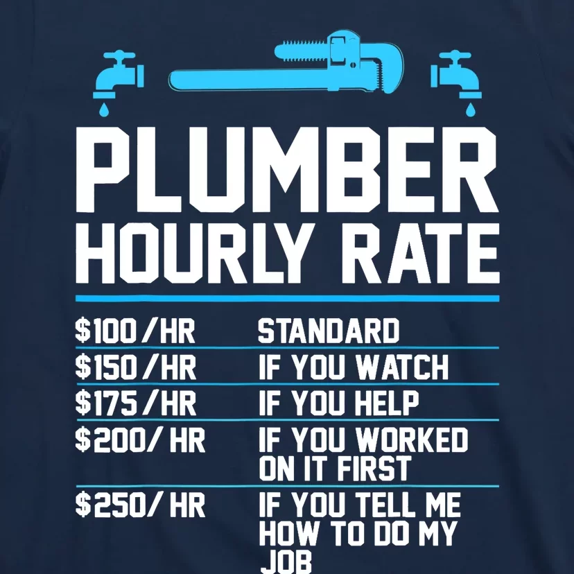 Plumber Hourly Rate - Funny Plumbing T-Shirt