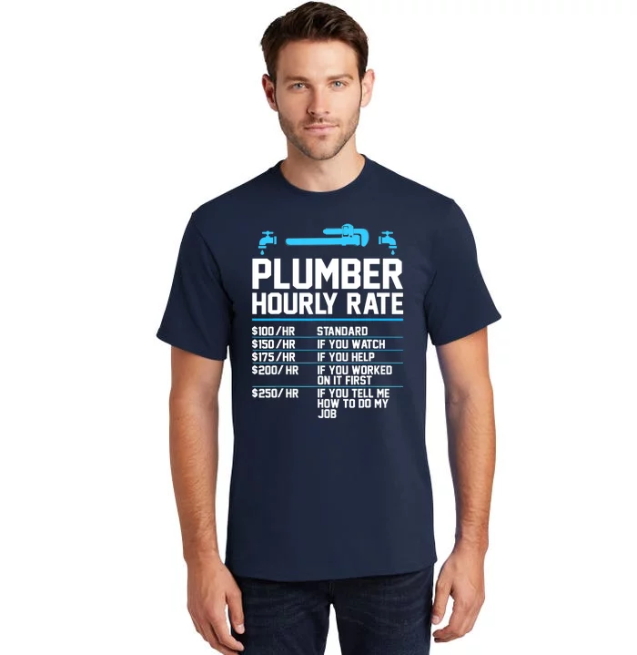 Plumber Hourly Rate - Funny Plumbing Tall T-Shirt