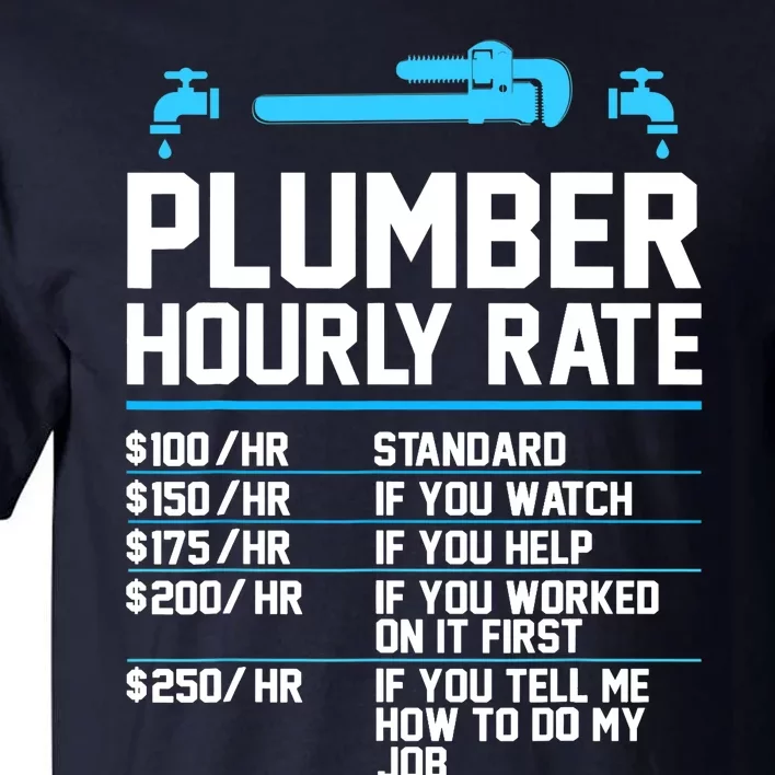 Plumber Hourly Rate - Funny Plumbing Tall T-Shirt