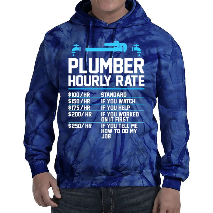 Plumber Hourly Rate - Funny Plumbing Tie Dye Hoodie