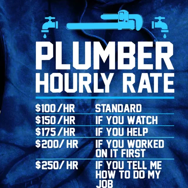 Plumber Hourly Rate - Funny Plumbing Tie Dye Hoodie