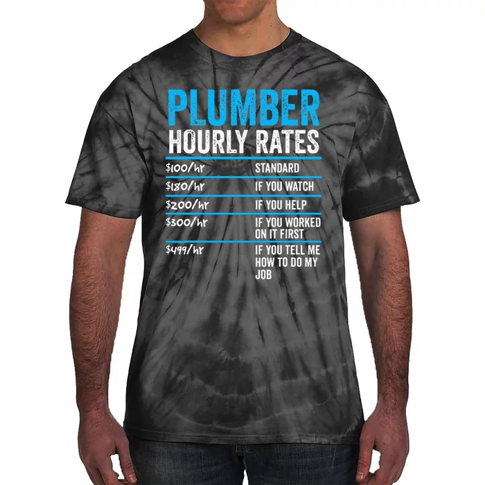 Plumber Hourly Rate Funny Description Of Services With Price Tie-Dye T-Shirt