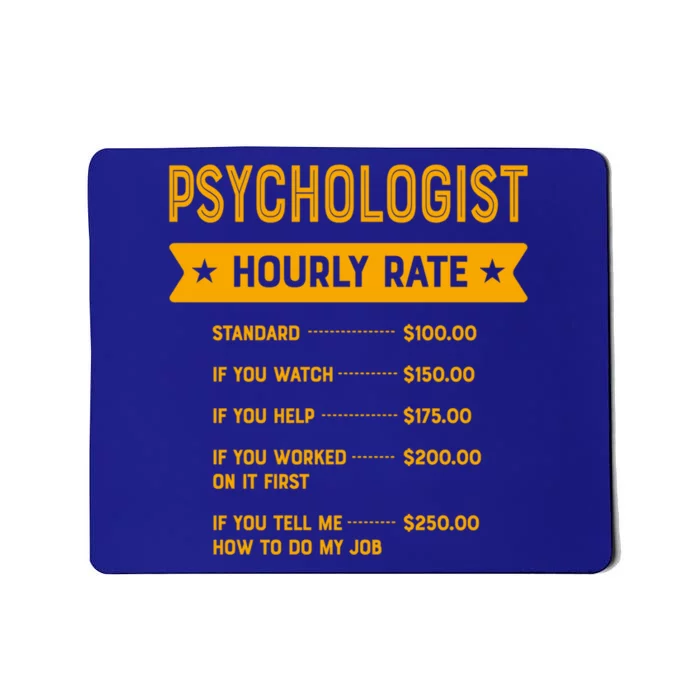 Psychologist Hourly Rate Labour Day Psychology Workers Day Gift Mousepad