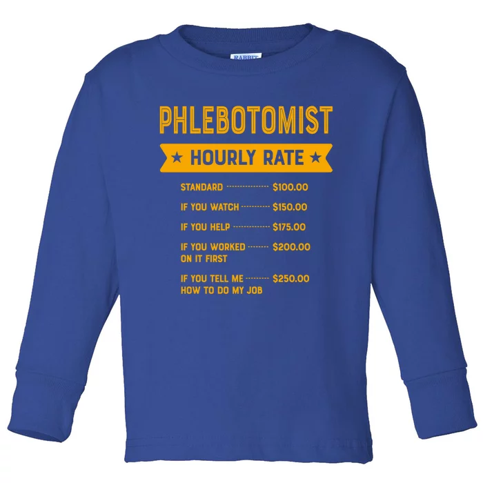 Phlebotomist Hourly Rate Labour Day Phlebotomy Workers Day Gift Toddler Long Sleeve Shirt