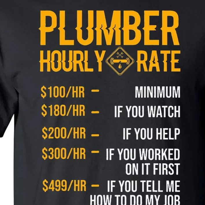 Plumber Hourly Rate Funny Plumbing Worker Labor Tall T-Shirt