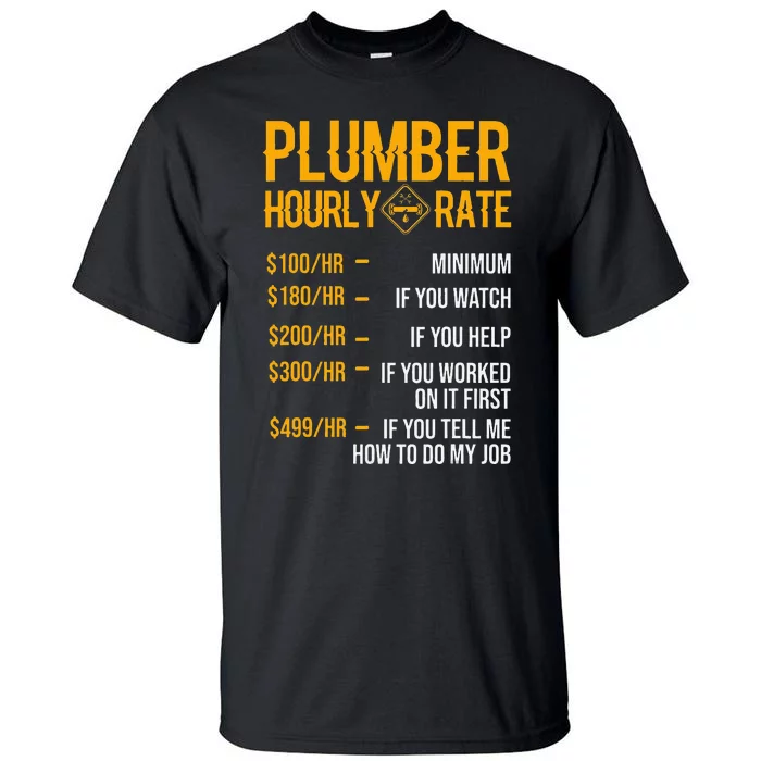 Plumber Hourly Rate Funny Plumbing Worker Labor Tall T-Shirt