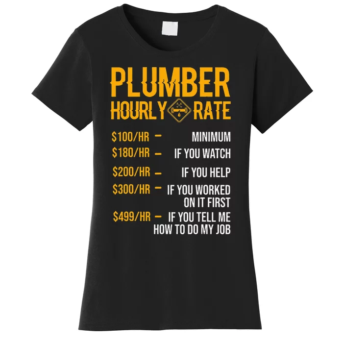 Plumber Hourly Rate Funny Plumbing Worker Labor Women's T-Shirt