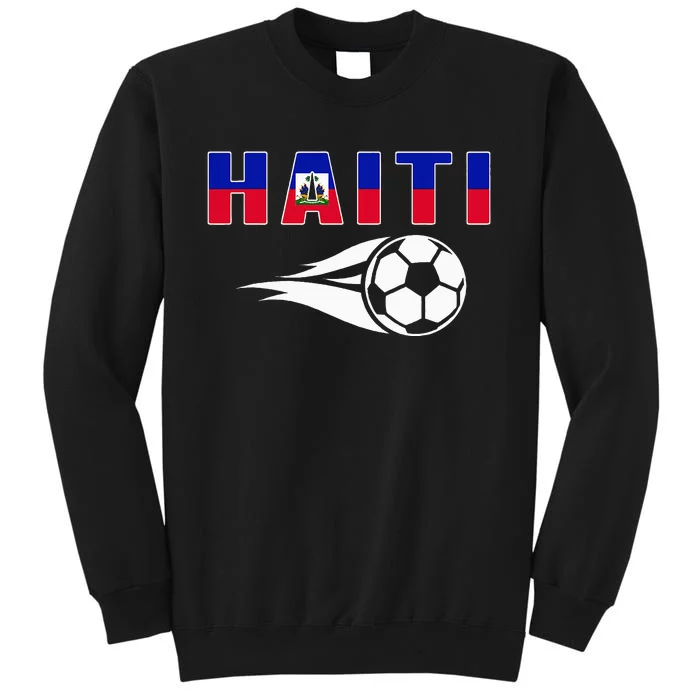 Proud Haiti Soccer Fans Jersey Haitian Flag Football Lovers Tall Sweatshirt