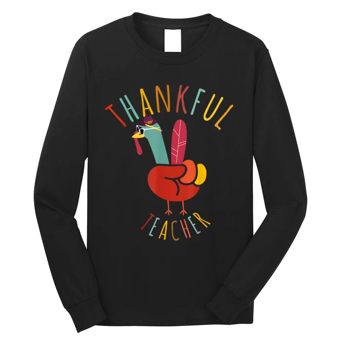 Peace Hand Sign Turkey Funny Thankful Teacher Thanksgiving Long Sleeve Shirt