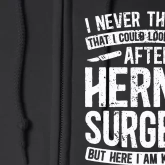 Post Hernia Surgery Recovery Funny Hernia Repair Recovery Full Zip Hoodie