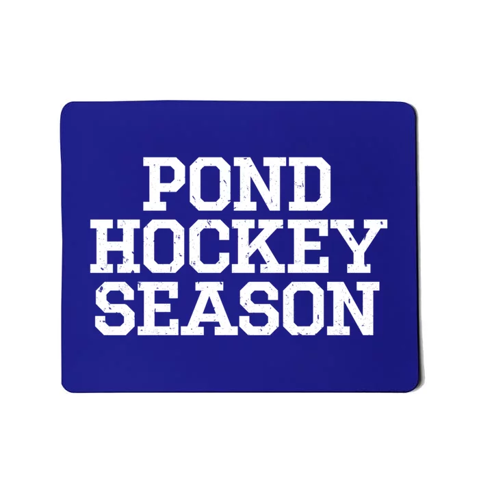 Pond Hockey Season Gift Mousepad