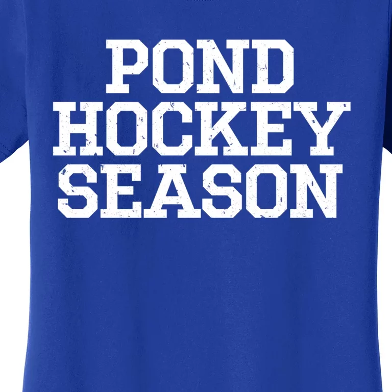 Pond Hockey Season Gift Women's T-Shirt