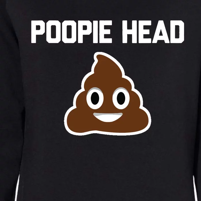 Poopie Head Sarcastic Novelty Gifts Funny Poop Shit Womens California Wash Sweatshirt